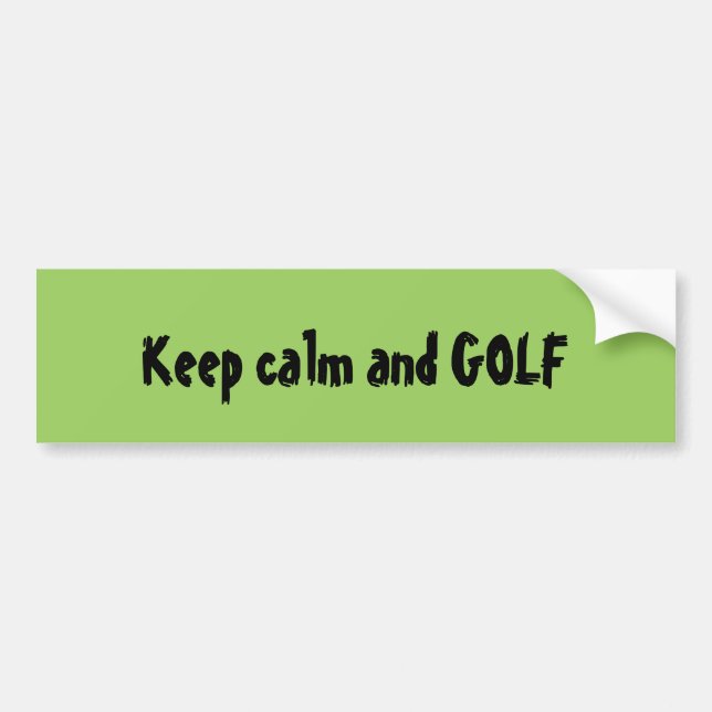Keep calm and GOLF Quote Bumper Sticker (Front)