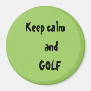 Keep calm and GOLF Quote Magnet