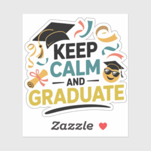 Keep Calm and Graduate