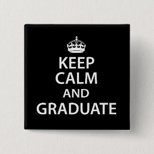 Keep Calm and Graduate Funny Graduation 15 Cm Square Badge