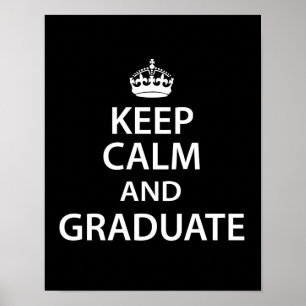 Keep Calm and Graduate Funny Graduation Poster
