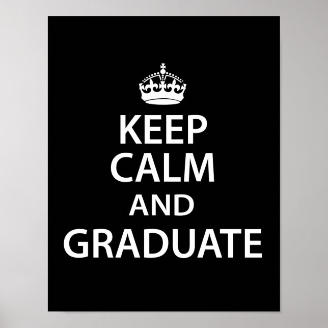 Keep Calm and Graduate Funny Graduation Poster (Front)