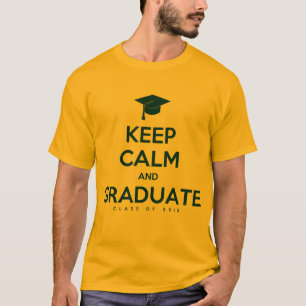 Keep Calm and Graduate T-Shirt