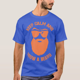 Keep calm and grow a beard 1 T-Shirt