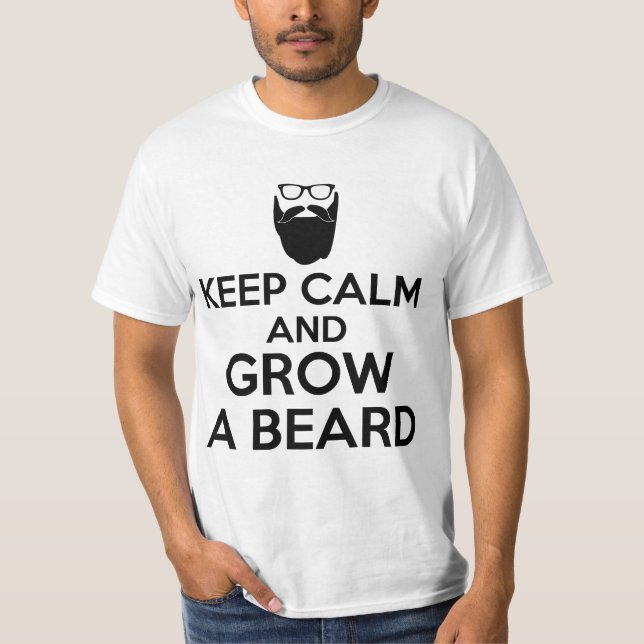 Keep calm and grow a beard T-Shirt (Front)