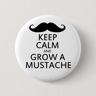 Keep Calm and Grow a Moustache 6 Cm Round Badge
