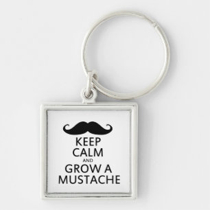 Keep Calm and Grow a Moustache Key Ring