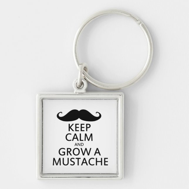 Keep Calm and Grow a Moustache Key Ring (Front)