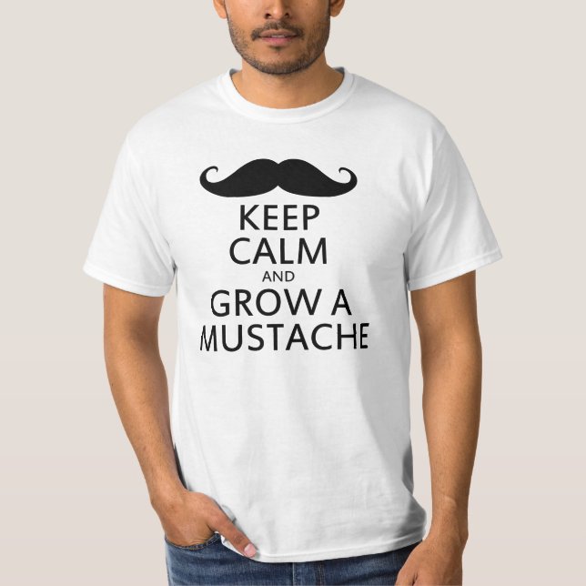 Keep Calm and Grow a Moustache T-Shirt (Front)