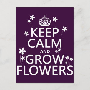 Keep Calm and Grow Flowers (In all colours) Postcard
