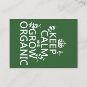 Keep Calm and Grow Organic (all colours) Business Card