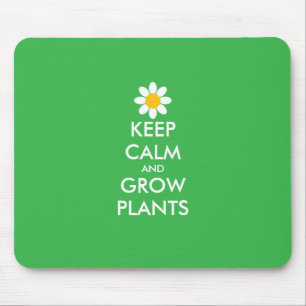 Keep calm and grow plants computer mouse pad