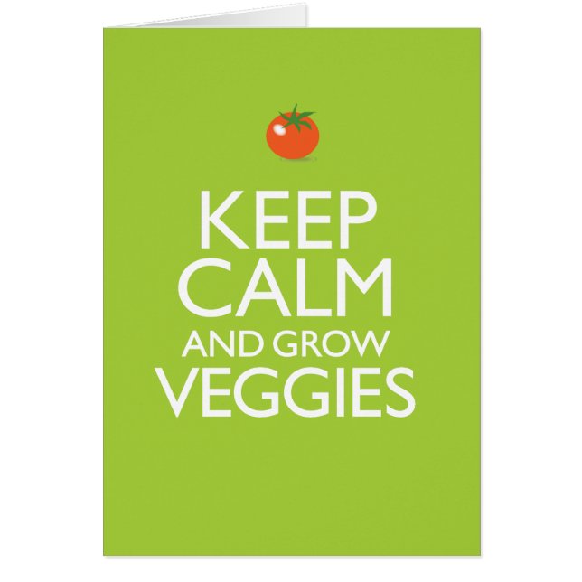 Keep Calm and Grow Veggies (Front)