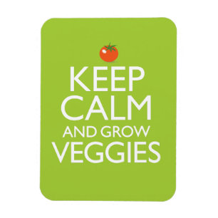 Keep Calm and Grow Veggies Magnet