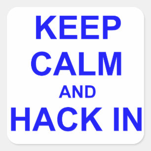 Keep Calm and Hack In grey blue black Square Sticker