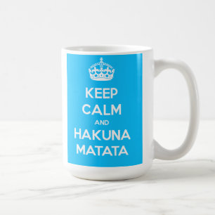 Keep Calm And Hakuna Matata Mug