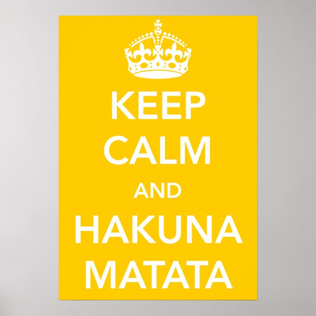 Keep Calm and Hakuna Matata Poster (Front)