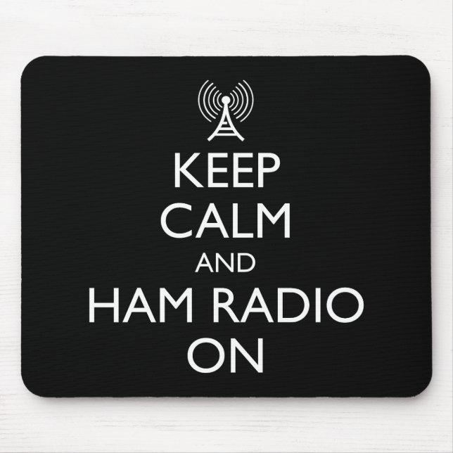 Keep Calm And Ham Radio On Mouse Pad (Front)