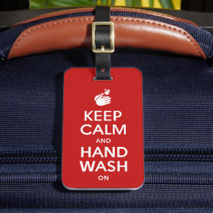 Keep Calm And Hand Wash On - Washing Hygiene Flu Luggage Tag