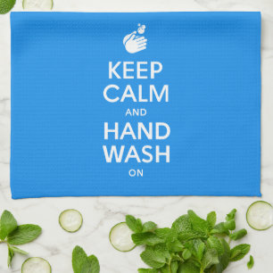 Keep Calm And Hand Wash On - Washing Hygiene Flu Tea Towel