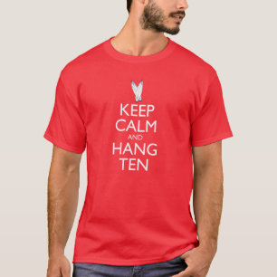 Keep Calm and Hang Ten Men's T-Shirt