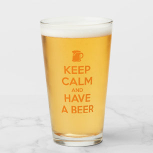 Keep Calm and Have a Beer Glass