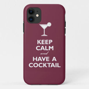 Keep Calm and Have A Cocktail (merlot) iPhone 11 Case