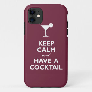 Keep Calm and Have A Cocktail (merlot) iPhone 11 Case