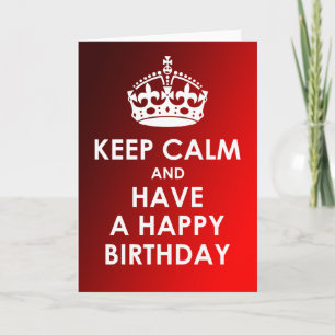 Keep Calm and Have a Happy Birthday Greeting Cards