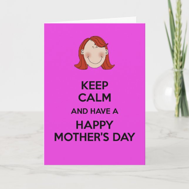 Keep calm and have a Happy Mother's Day Card (Front)