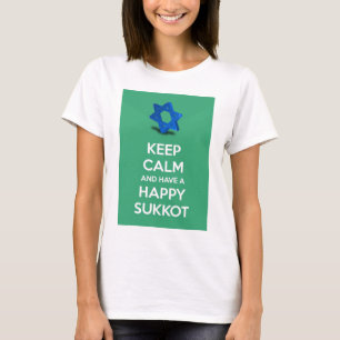Keep calm and have a Happy Sukkot T-Shirt