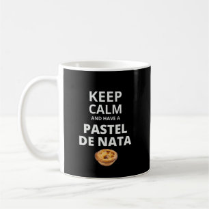 Keep Calm and Have a Pastel de Nata Coffee Mug