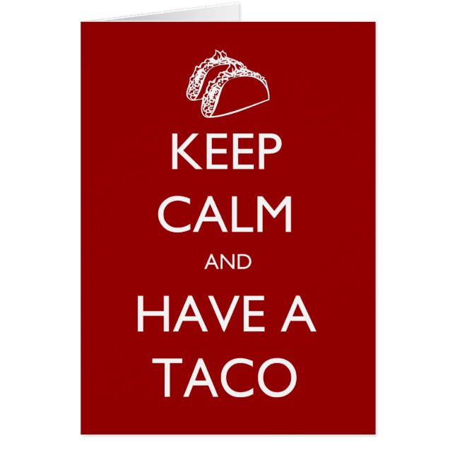 Keep Calm and Have A Taco card (Front)