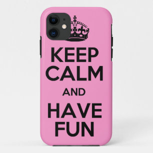 Keep Calm and Have Fun case