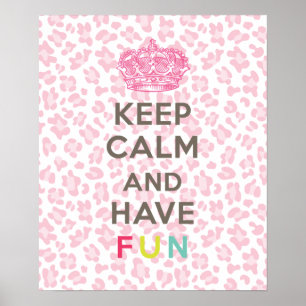 Keep Calm and Have Fun Poster