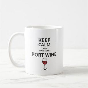 Keep Calm and have some Port Wine Coffee Mug