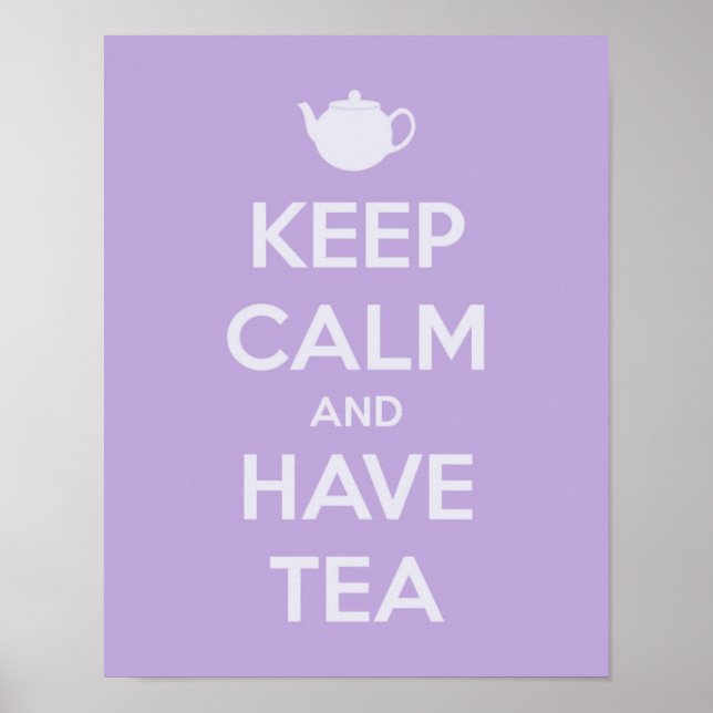 Keep Calm and Have Tea Lavender Poster (Front)