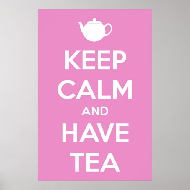 Keep Calm and Have Tea Pink Poster (Front)