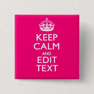 KEEP CALM AND Have Your Text EASILY PINK 15 Cm Square Badge