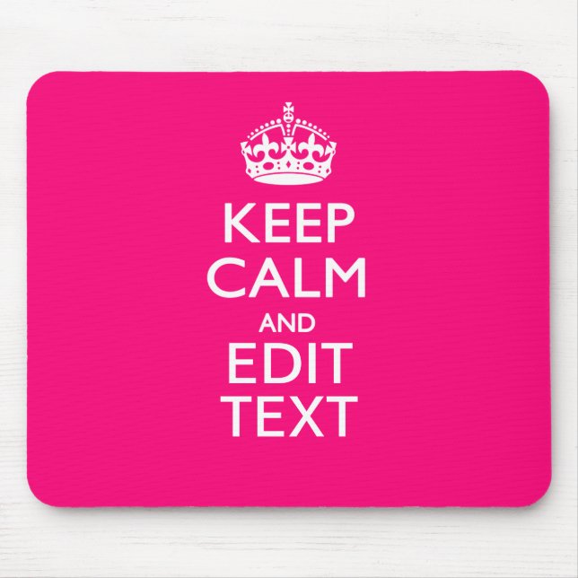 KEEP CALM AND Have Your Text EASILY PINK Mouse Pad (Front)