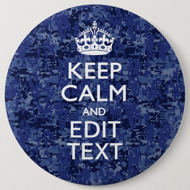 Keep Calm And Have Your Text Navy Digital Camo 6 Cm Round Badge (Front)