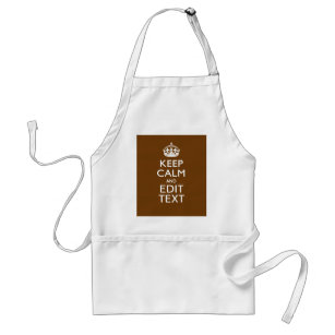 Keep Calm And Have Your Text on Brown Standard Apron