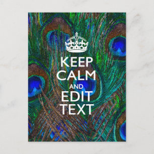 Keep Calm And Have Your Text on Peacock Feathers Postcard