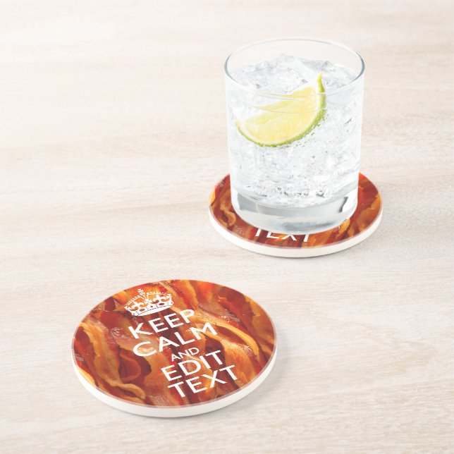 Keep Calm and Have Your Text on Sizzling Bacon Coaster (Side)