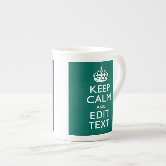Keep Calm And Have Your Text on Teal Bone China Mug (Front Right)
