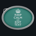 Keep Calm And Have Your Text on Teal Oval Belt Buckle<br><div class="desc">Your festive personalised Keep Calm saying on a fine custom style teal turquoise accent decor gift. A personalised Keep Calm style saying. Humourous or whimsical try on your creative words on two editable lines of text. Remember to use CAPITAL letters for best results. Designs are available in a wide selection...</div>