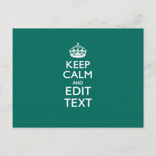 Keep Calm And Have Your Text on Teal Postcard