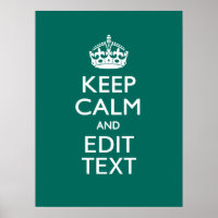 Keep Calm And Have Your Text on Teal Turquoise