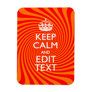 Keep Calm And Have Your Text Orange Swirl Magnet