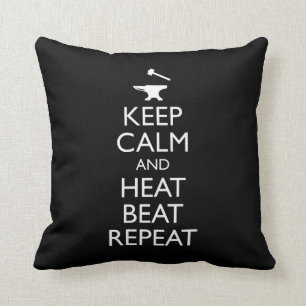 Keep Calm And Heat Beat Repeat Funny Blacksmith Cushion